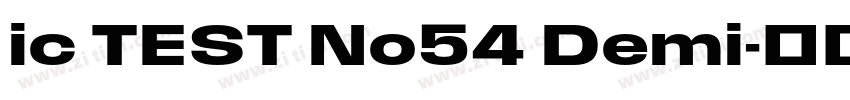 ic TEST No54 Demi字体转换